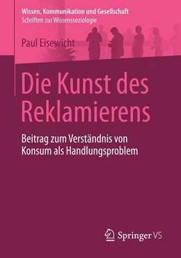 Abbildung von Eisewicht | Die Kunst des Reklamierens | 1. Auflage | 2015 | beck-shop.de