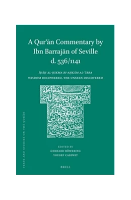 Abbildung von Böwering / Casewit | A Qur'an Commentary by Ibn Barrajan of Seville (d. 536/1141) | 1. Auflage | 2015 | 10 | beck-shop.de