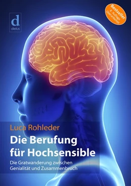 Abbildung von Rohleder | Die Berufung für Hochsensible | 1. Auflage | 2017 | beck-shop.de