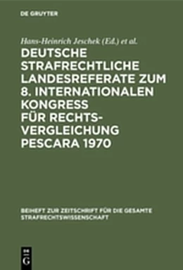 Abbildung von Jeschek / International Congress on Comparative Law. 8 <1970, Pescara> | Deutsche strafrechtliche Landesreferate zum 8. Internationalen Kongreß für Rechtsvergleichung Pescara 1970 | 1. Auflage | 1971 | beck-shop.de