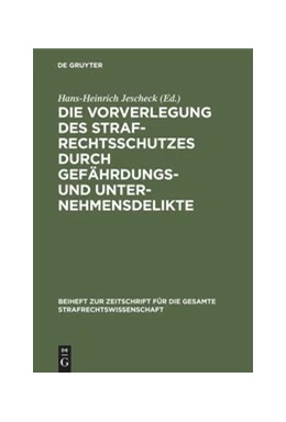 Abbildung von Jescheck | Die Vorverlegung des Strafrechtsschutzes durch Gefährdungs- und Unternehmensdelikte | 1. Auflage | 1987 | beck-shop.de