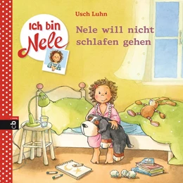 Abbildung von Luhn | Ich bin Nele - Nele will nicht schlafen gehen | 1. Auflage | 2015 | beck-shop.de