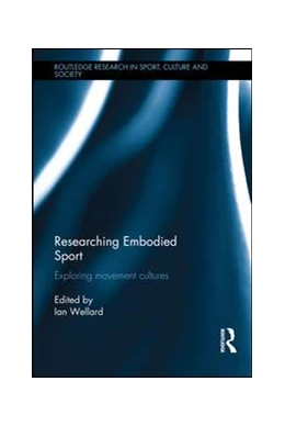 Abbildung von Wellard | Researching Embodied Sport | 1. Auflage | 2015 | beck-shop.de