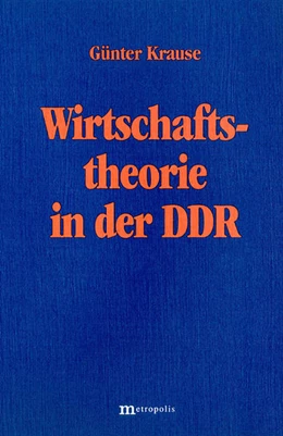 Abbildung von Krause | Wirtschaftstheorie in der DDR | 1. Auflage | | beck-shop.de