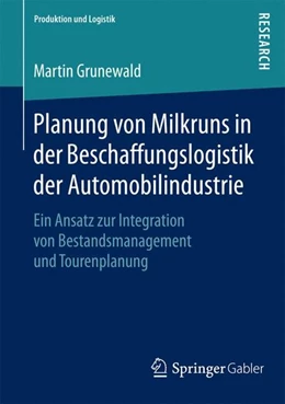 Abbildung von Grunewald | Planung von Milkruns in der Beschaffungslogistik der Automobilindustrie | 1. Auflage | 2015 | beck-shop.de