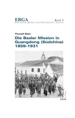 Abbildung von Klein | Die Basler Mission in Guangdong (Südchina) 1859-1931 | 1. Auflage | 2002 | beck-shop.de