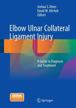 Abbildung von Dines / Altchek | Elbow Ulnar Collateral Ligament Injury | 1. Auflage | 2015 | beck-shop.de