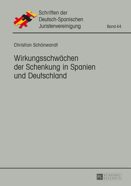 Abbildung von Schönwandt | Wirkungsschwächen der Schenkung in Spanien und Deutschland | 1. Auflage | 2015 | 44 | beck-shop.de