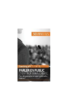 Abbildung von Nicolas Martin / 50minutes | Parler en public et captiver son auditoire | 1. Auflage | 2021 | beck-shop.de