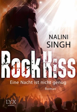 Abbildung von Singh | Rock Kiss - Eine Nacht ist nicht genug | 1. Auflage | 2015 | beck-shop.de