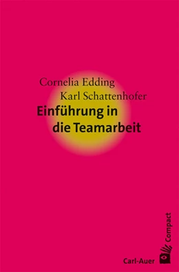 Abbildung von Edding / Schattenhofer | Einführung in die Teamarbeit | 3. Auflage | 2020 | beck-shop.de
