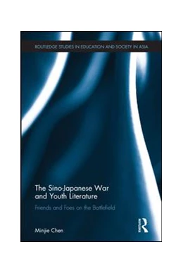 Abbildung von Chen | The Sino-Japanese War and Youth Literature | 1. Auflage | 2016 | beck-shop.de