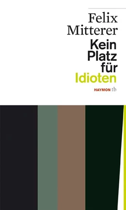 Abbildung von Mitterer | Kein Platz für Idioten | 1. Auflage | 2020 | beck-shop.de