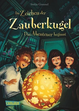 Abbildung von Gemmel | Im Zeichen der Zauberkugel 01: Das Abenteuer beginnt | 1. Auflage | 2015 | beck-shop.de