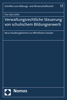 Abbildung von Lohse | Verwaltungsrechtliche Steuerung von schulischem Bildungserwerb | 1. Auflage | 2015 | 17 | beck-shop.de