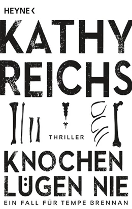 Abbildung von Reichs | Knochen lügen nie | 1. Auflage | 2016 | beck-shop.de