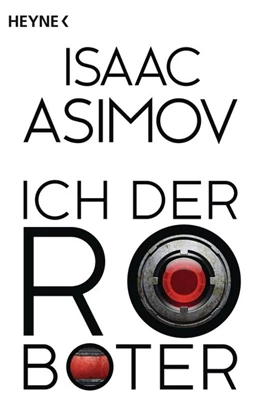 Abbildung von Asimov | Ich, der Roboter | 1. Auflage | 2015 | beck-shop.de