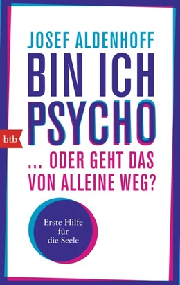 Abbildung von Aldenhoff | Bin ich Psycho ... oder geht das von alleine weg? | 1. Auflage | 2015 | beck-shop.de