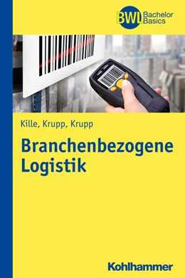 Abbildung von Kille / Krupp | Branchenbezogene Logistik | 1. Auflage | 2016 | beck-shop.de