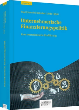 Abbildung von Paul / Horsch | Unternehmerische Finanzierungspolitik | 1. Auflage | 2017 | beck-shop.de