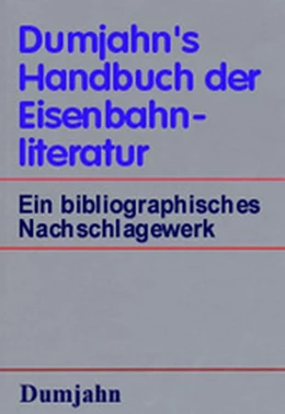 Abbildung von Dumjahn | Dumjahn's Handbuch der Eisenbahnliteratur | 1. Auflage | 2019 | beck-shop.de