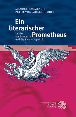 Abbildung von Baumbach / Möllendorff | Ein literarischer Prometheus | 1. Auflage | 2017 | beck-shop.de