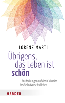 Abbildung von Marti | Übrigens, das Leben ist schön | 1. Auflage | 2015 | beck-shop.de