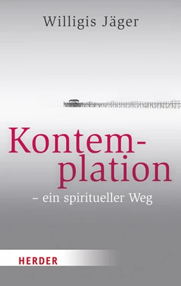 Abbildung von Jäger | Kontemplation - ein spiritueller Weg | 1. Auflage | 2015 | beck-shop.de