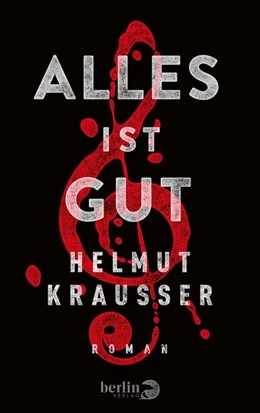 Abbildung von Krausser | Alles ist gut | 1. Auflage | 2015 | beck-shop.de