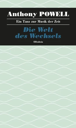 Abbildung von Powell | Ein Tanz zur Musik der Zeit / Die Welt des Wechsels | 1. Auflage | 2015 | beck-shop.de