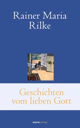 Abbildung von Rilke | Geschichten vom lieben Gott | 1. Auflage | 2015 | beck-shop.de