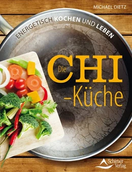 Abbildung von Dietz | Die Chi-Küche | 1. Auflage | 2015 | beck-shop.de