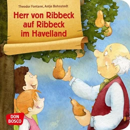 Abbildung von Fontane | Herr von Ribbeck auf Ribbeck im Havelland. Mini-Bilderbuch. | 1. Auflage | 2018 | beck-shop.de