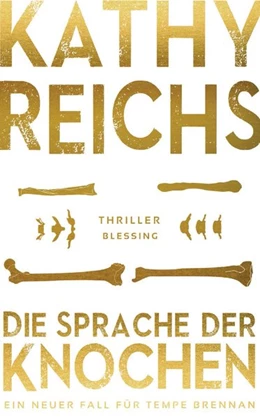 Abbildung von Reichs | Die Sprache der Knochen | 1. Auflage | 2016 | beck-shop.de