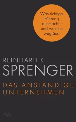 Abbildung von Sprenger | Das anständige Unternehmen | 1. Auflage | 2015 | beck-shop.de