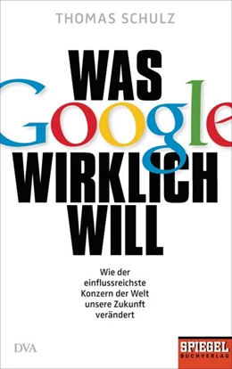 Abbildung von Schulz | Was Google wirklich will | 1. Auflage | 2015 | beck-shop.de
