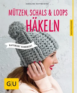 Abbildung von Hoffmeister | Mützen, Schals und Loops häkeln | 1. Auflage | 2015 | beck-shop.de
