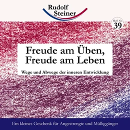 Abbildung von Steiner | Freude am Üben, Freude am Leben | 1. Auflage | 2006 | beck-shop.de