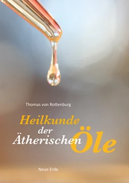 Abbildung von Rottenburg | Heilkunde der ätherischen Öle | 1. Auflage | 2020 | beck-shop.de