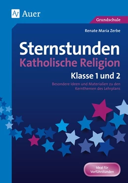 Abbildung von Zerbe | Sternstunden Katholische Religion - Klasse 1 und 2 | 1. Auflage | 2015 | beck-shop.de