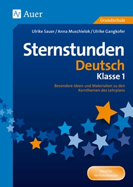 Abbildung von Sauer / Muschielok | Sternstunden Deutsch - Klasse 1 | 1. Auflage | 2015 | beck-shop.de