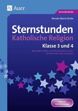 Abbildung von Zerbe | Sternstunden Katholische Religion - Klasse 3 und 4 | 1. Auflage | 2015 | beck-shop.de