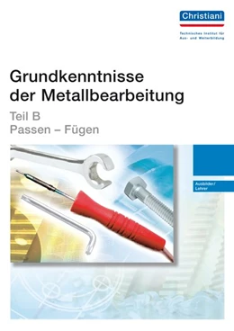 Abbildung von Grundkenntnisse der Metallbearbeitung - Teil B | 2. Auflage | 2015 | beck-shop.de