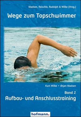 Abbildung von Madsen / Reischle | Wege zum Topschwimmer 02 | 1. Auflage | 2015 | beck-shop.de