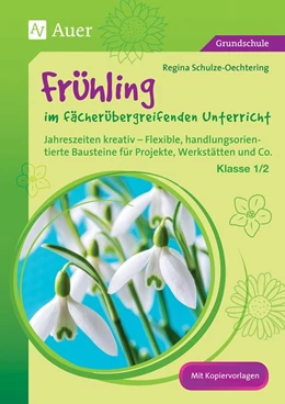 Abbildung von Schulze-Oechtering | Frühling im fächerübergreifenden Unterricht 1-2 | 1. Auflage | 2015 | beck-shop.de