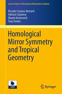 Abbildung von Castano-Bernard / Catanese | Homological Mirror Symmetry and Tropical Geometry | 1. Auflage | 2014 | beck-shop.de
