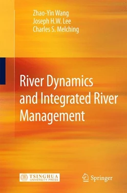 Abbildung von Wang / Lee | River Dynamics and Integrated River Management | 1. Auflage | 2014 | beck-shop.de