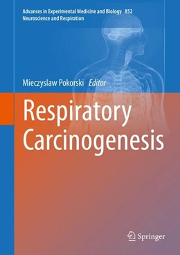 Abbildung von Pokorski | Respiratory Carcinogenesis | 1. Auflage | 2015 | beck-shop.de