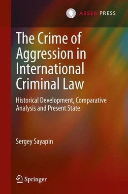 Abbildung von Sayapin | The Crime of Aggression in International Criminal Law | 1. Auflage | 2014 | beck-shop.de