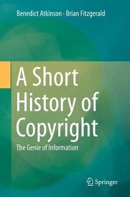 Abbildung von Atkinson / Fitzgerald | A Short History of Copyright | 1. Auflage | 2014 | beck-shop.de